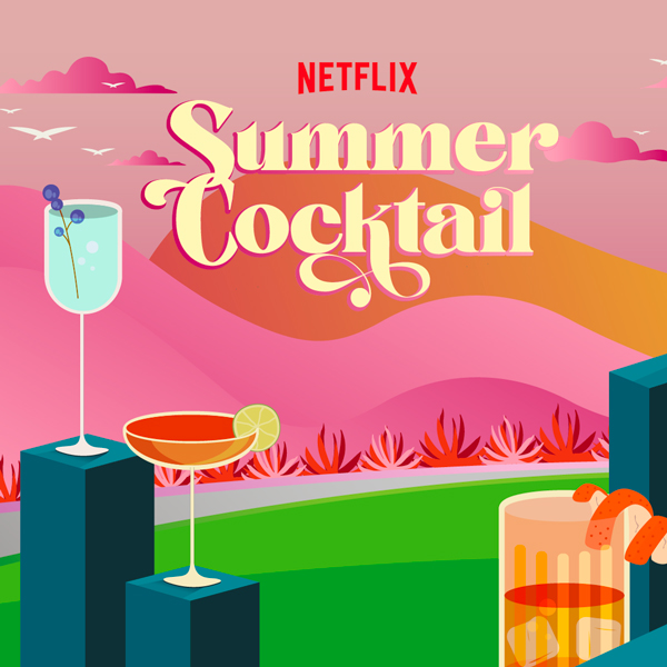NETFLIX SUMMER COCKTAIL